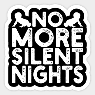 No More Silent Nights Sticker